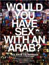 WOULD YOU HAVE SEX WITH ARAB?
