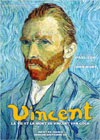 VINCENT – THE LIFE AND DEATH OF VINCENT VAN GOGH