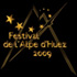 SELECTION OFFICIELLE HORS COMPETITION AU 12ème FESTIVAL DU FILM DE COMEDIE DE L'ALPE D'HUEZ