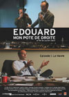 EDOUARD, MON POTE DE DROITE