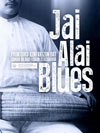 JAI ALAI BLUES