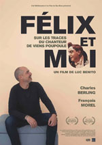FÉLIX ET MOI, SUR LES TRACES DU CHANTEUR DE VIENS POUPOULE !