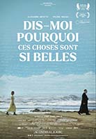 DIS-MOI POURQUOI CES CHOSES SONT SI BELLES DIS-MOI POURQUOI CES CHOSES SONT SI BELLES