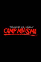 TEENAGE SEX AND DEATH AT CAMP MIASMA